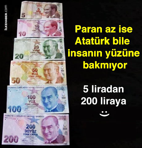 Напис: «Якщо у тебе мало грошей, то на тебе навіть Ататюрк не буде дивитись» 🙂